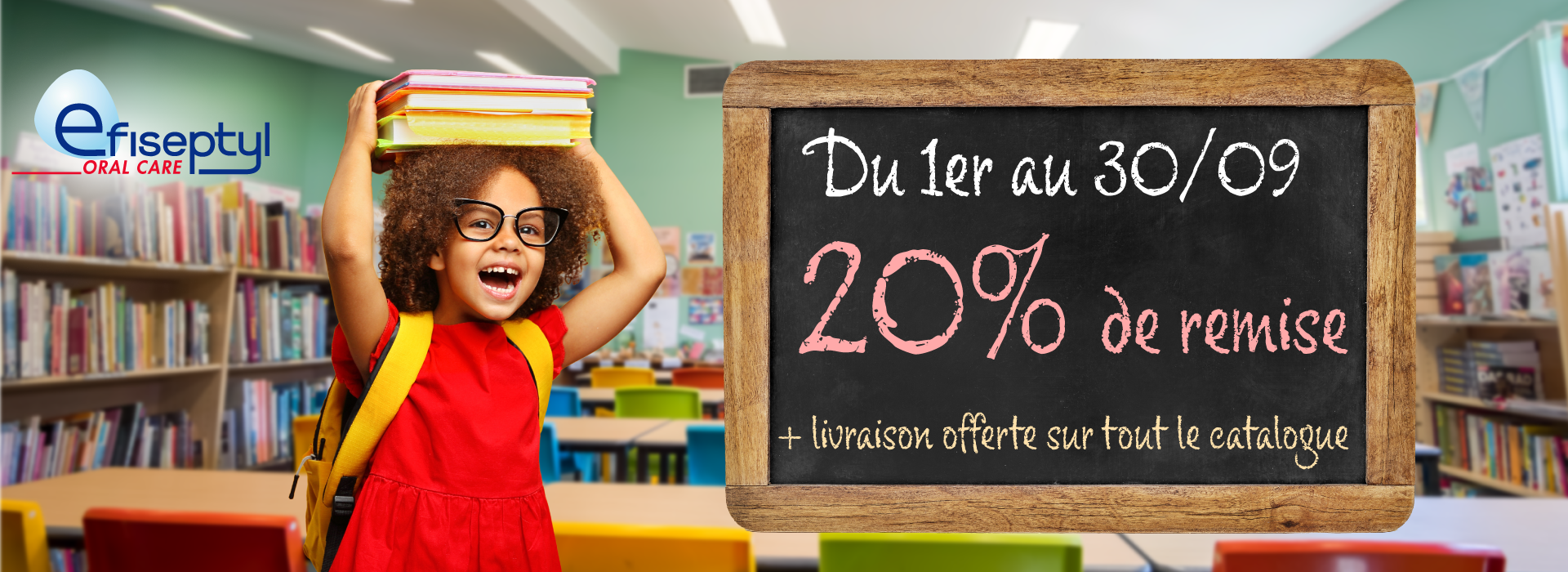 Offre de rentrée : Du 01/09 au 30/09 bénéficiez de 20% de remise sur tout le catalogue + Livraison OFFERTE